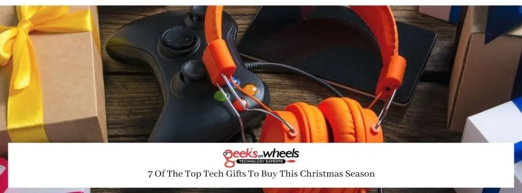 7 Of The Top Tech Gifts To Buy This Christmas Season