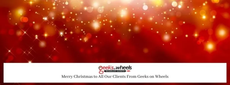 Merry Christmas to All Our Clients From Geeks on Wheels